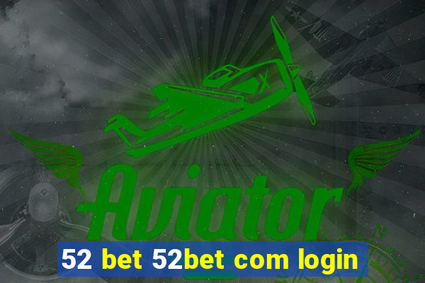 52 bet 52bet com login